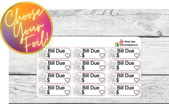 FOILED Mortgage/Rent Bill Due Stickers - Choose your foil!