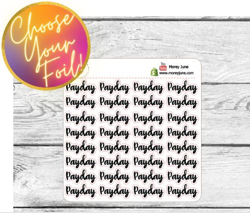 FOILED Payday Script Stickers - Choose your foil!